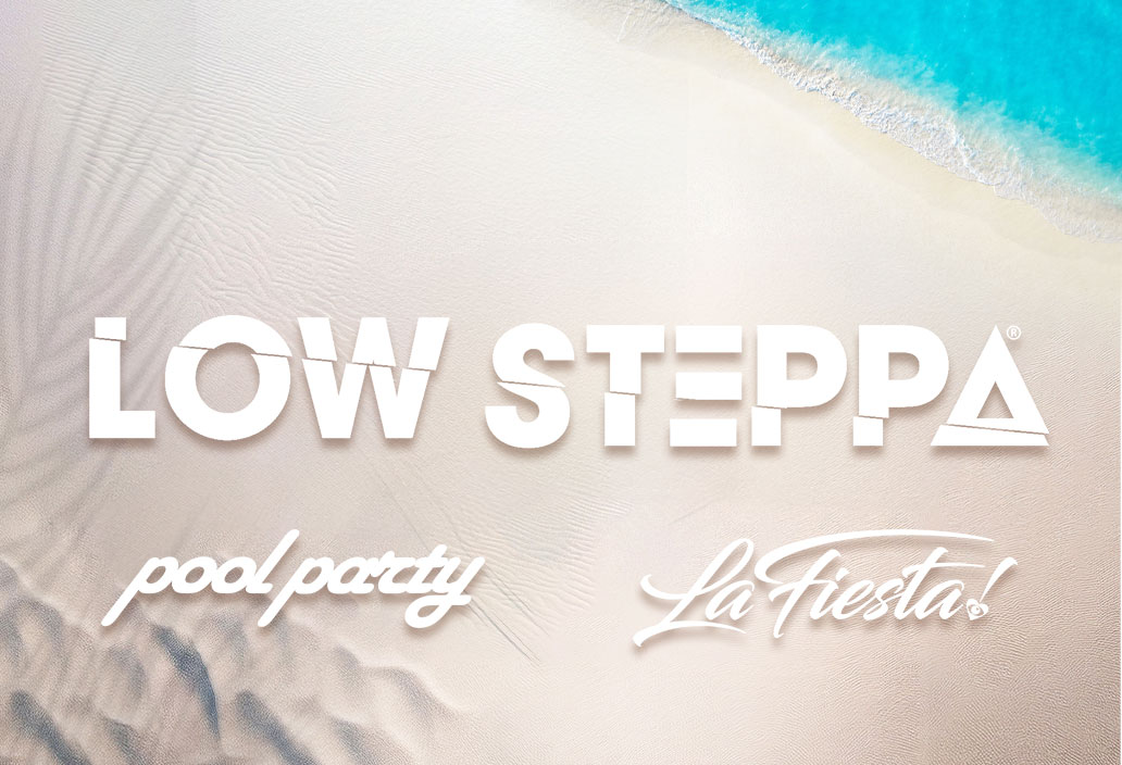 Pool Party & La Fiesta present Low Steppa