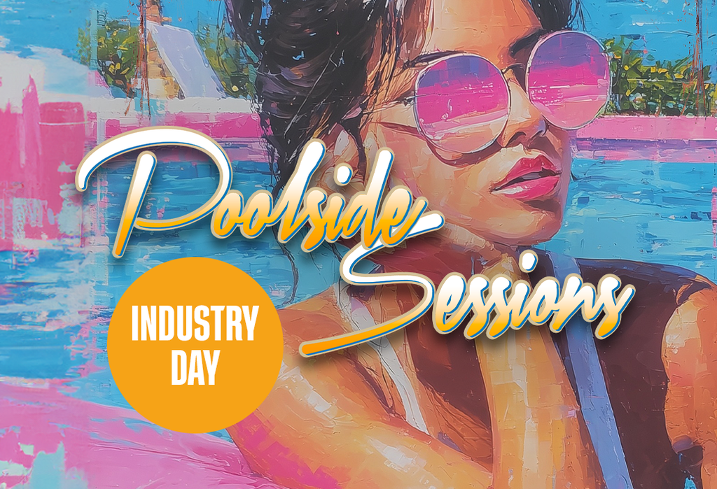 Poolside Sessions – Industry Day