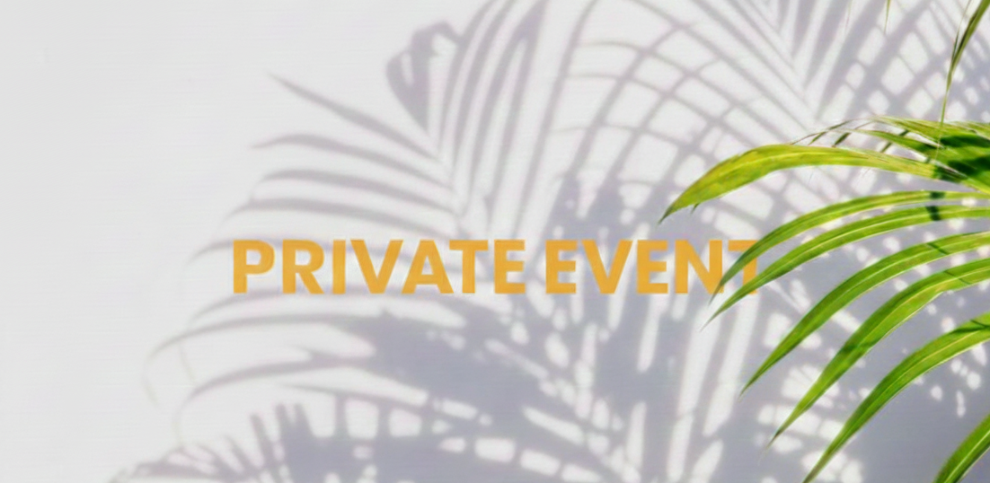 CLOSED FOR PRIVATE EVENT